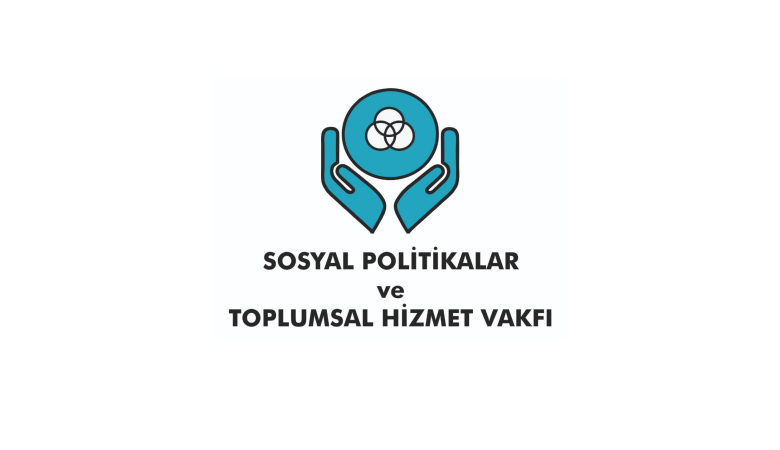 Sosyal Politikalar ve Toplumsal Hizmet Vakfı Kuruldu!